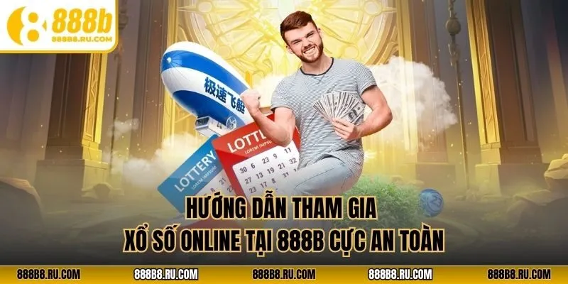 Hướng dẫn tham gia xổ số online