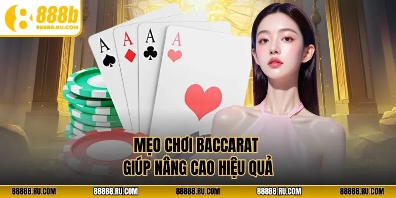 Mẹo chơi baccarat giúp nâng cao hiệu quả