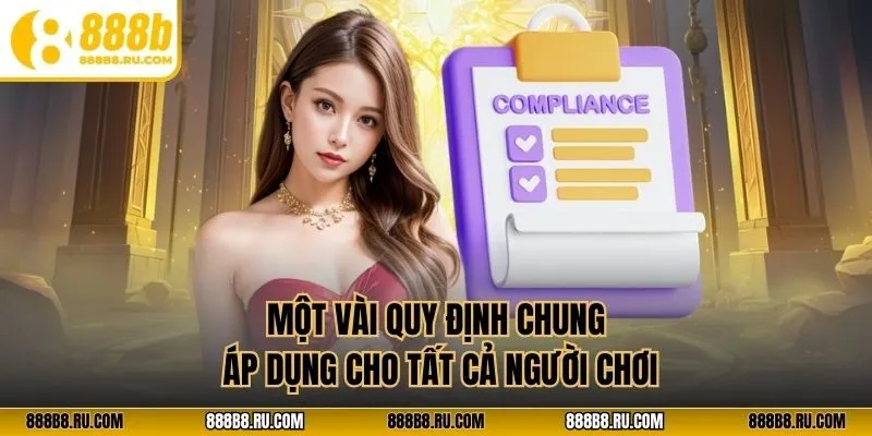Một vài quy định chung áp dụng cho tất cả người chơi